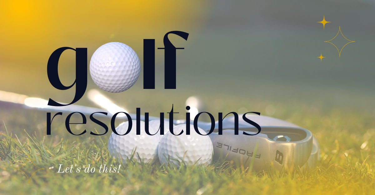 Golf Resolutions 2022